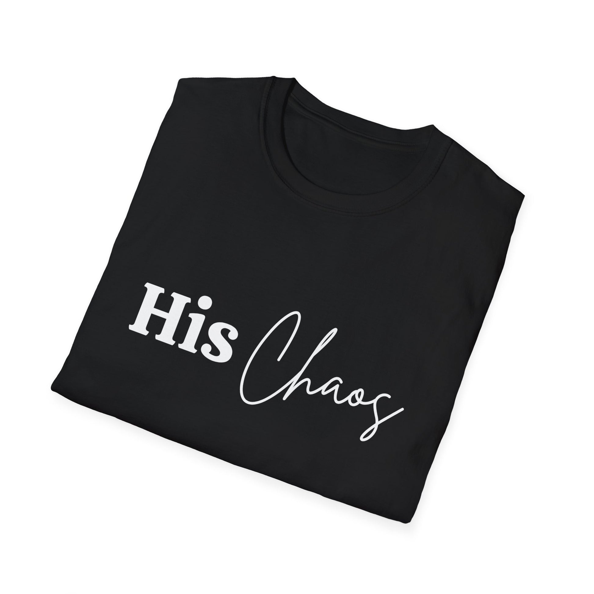 Unisex Softstyle T-Shirt - His Chaos, Funny Graphic Tee, Gift for Him, Casual Wear, Everyday Comfort, Birthday Present
